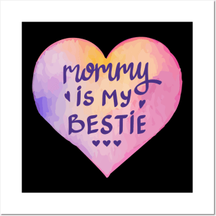 Mommy Is My Bestie - Watercolor Love Posters and Art